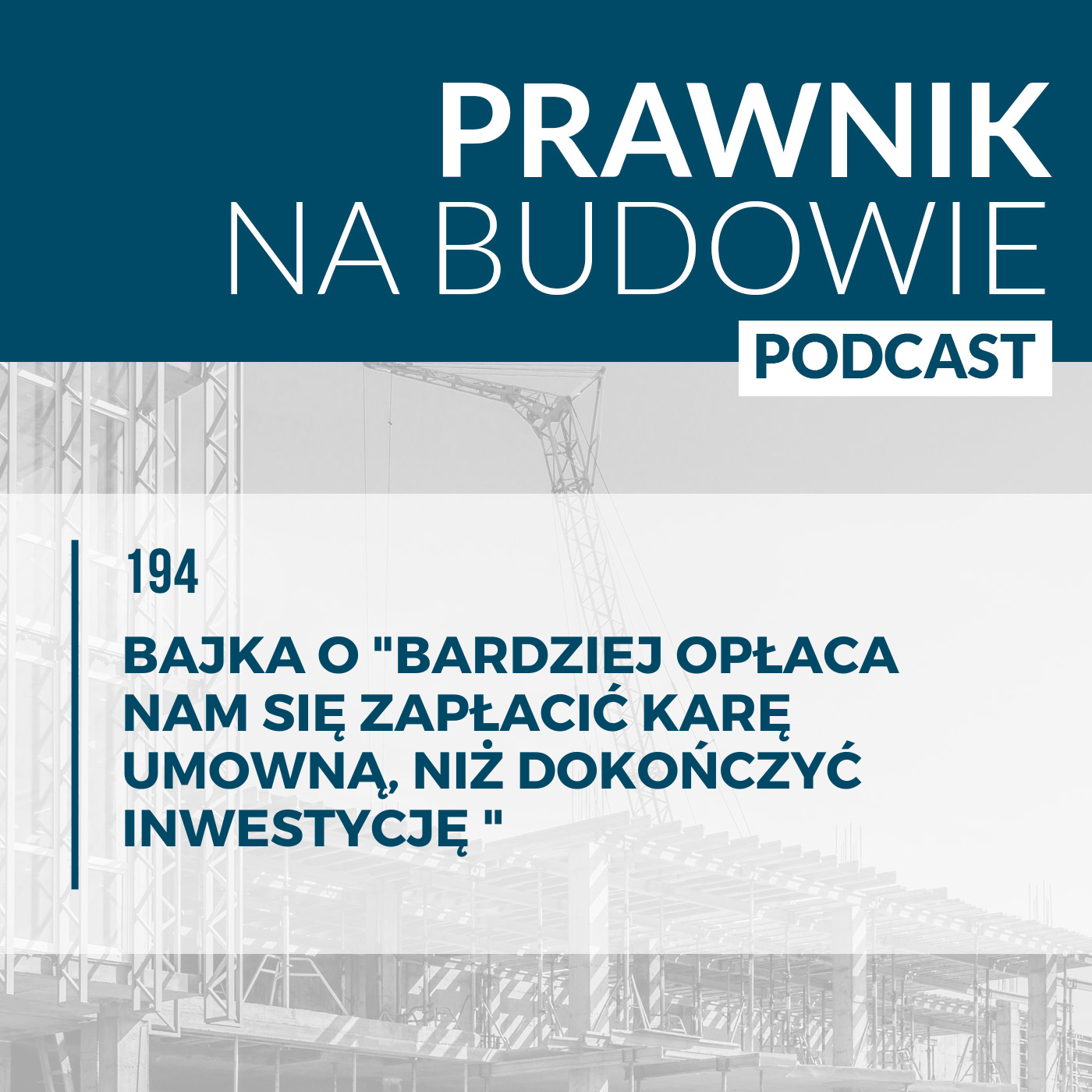 BAJKA O "BARDZIEJ OPŁACA NAM SIĘ ZAPŁACIĆ KARĘ UMOWNĄ, NIŻ DOKOŃCZYĆ INWESTYCJĘ "
