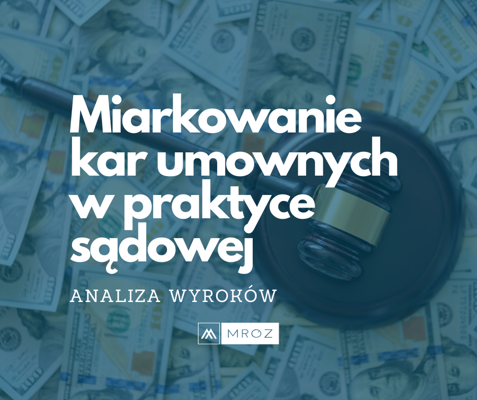 Miarkowanie kar umownych w praktyce sądowej #220